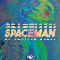 MØ - Spaceman (DJ Safiter Remix)