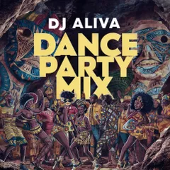 Dj ALIVA !DANCE PARTY MIX!