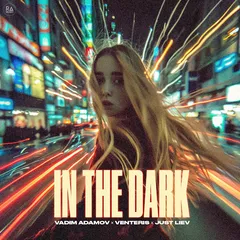 Vadim Adamov ,  Venteris  &  Just Liev - In The Dark