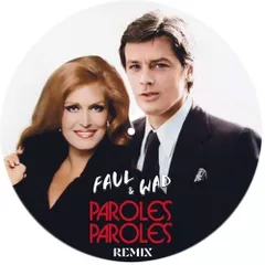 Dalida, Alain Delon - Paroles, Paroles (Faul & Wad Remix)