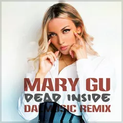 Mary Gu - Dead Inside (DALmusic Remix)