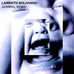 Los Enanitos Verdes - Lamento Boliviano (Admiral Remix)