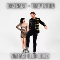 Bakermat - Temptation (Vintage Club Remix)