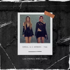 Karol G & Shakira - TQG (Los Padres Afro Remix)