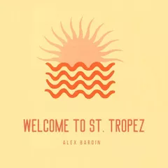 Dj Antoine - Welcome To St. Tropez (ALEX BARDIN Remix)