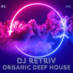 Organic Deep House #8