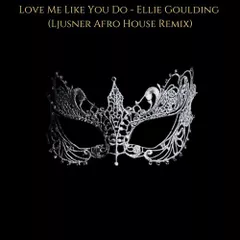 Ellie Goulding - Love Me Like You Do (Ljusner Afro House Remix)