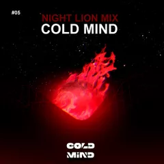 COLD MIND  - Night Lion Mix (CD #5)