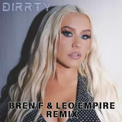 Christina Aguilera - Dirrty (Bren F & Leo Empire Remix)