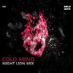 COLD MIND - Night Lion Mix (CD #6)
