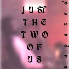Grover Washington Jr, Bill Wither - Just the Two Of Us (Unfazed remix)