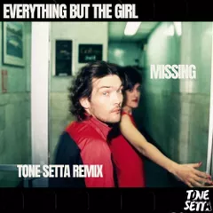 ID - Everything But The Girl - Missing (Tone Setta Remix)