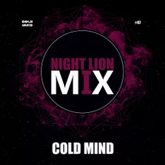 COLD MIND - Night Lion Mix (CD #7)