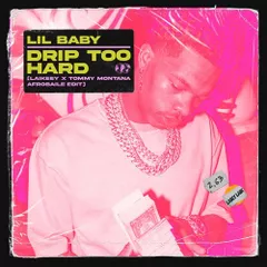 Lil Baby - Drip Too Hard (Laikeey X Tommy Montana Afrobaile Edit)