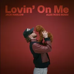 Jack Harlow - Lovin on me (Alex Ross Remix)