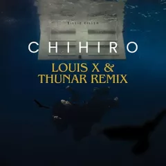 Billie Eilish - CHIHIRO (Louis X & Thunar Remix)