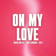 David Guetta & Zara Larsson - On My Love (Syls REMIX)