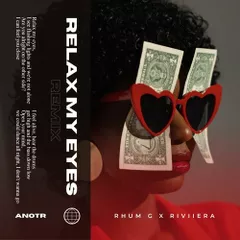 Alex Wann - Relax My Eyes (RHUM G x RIVIIERA Remix)