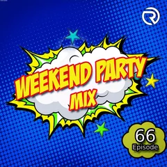 DJ Ramirez - Weekend Party [Mix 66]