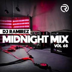 DJ Ramirez - Midnight Mix (Vol 68)