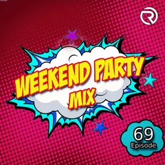 DJ Ramirez - Weekend Party [Mix 69]