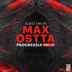 PROGRESSIA vol.12 (Guest Mix by Max Ostta)