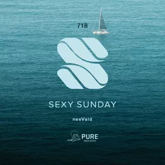 Sexy Sunday Radio Show 718 (PURE IBIZA RADIO)