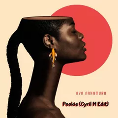 Aya Nakamura - Pookie (Cyril M Edit)