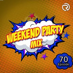DJ Ramirez - Weekend Party [Mix 70]