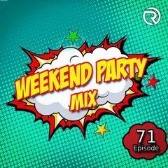 DJ Ramirez - Weekend Party [Mix 71]