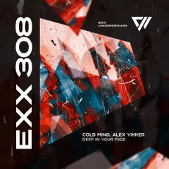 Cold Mind, Alex Yikker  - Deep in your Face (Original Mix)