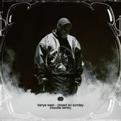 Kanye West - Closed On Sunday (Hoodia Remix)