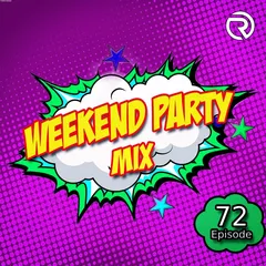DJ Ramirez - Weekend Party [Mix 72]