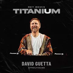 David Guetta - Titanium (Rey Afro-House Remix)