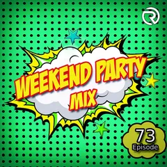 DJ Ramirez - Weekend Party [Mix 73]