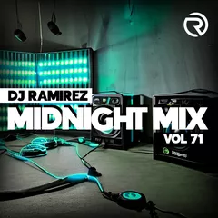 DJ Ramirez - Midnight Mix (Vol 71)