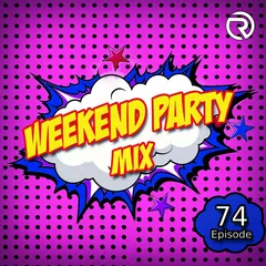 DJ Ramirez - Weekend Party [Mix 74]