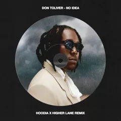 Don Toliver - No Idea (Hoodia x Higher Lane Remix)