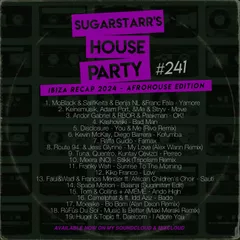Sugarstarr's House Party (Ibiza Recap 2024 - AfroHouse Edition)