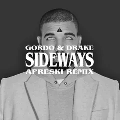 Gordo & Drake - Sideways (APRESKI Remix)