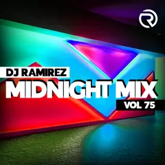 DJ Ramirez - Midnight Mix (Vol 75)