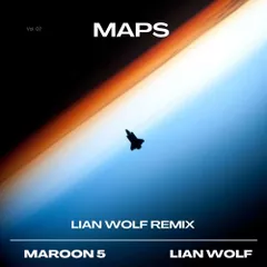 Maroon 5 - Maps (Lian Wolf Remix)