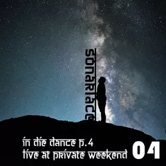IN DIE DANCE P.4 (Live At Private Weekend)