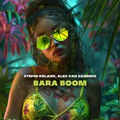 Stefre Roland, Alex Van Sanders - Bara Boom