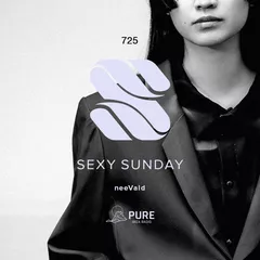 Sexy Sunday Radio Show 725 (PURE IBIZA RADIO)
