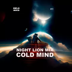 COLD MIND  - Night Lion Mix (CD #11)