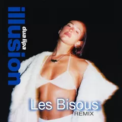 DUA LIPA - ILLUSION (LES BISOUS RADIO REMIX)