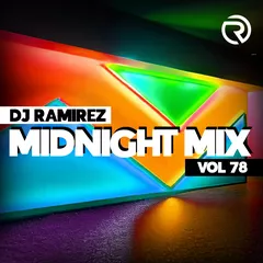 DJ Ramirez - Midnight Mix (Vol 78)