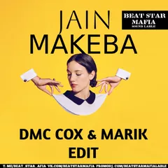 Jain х Lesnichiy   - Makeba (DMC COX & MARIK Edit)