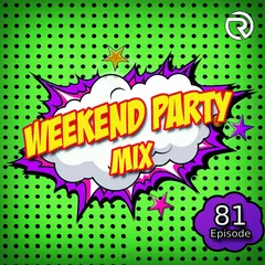 DJ Ramirez - Weekend Party [Mix 81]